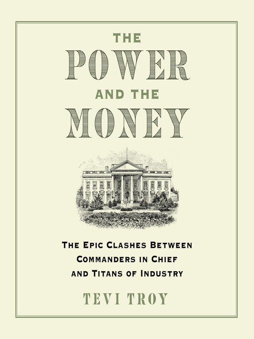 Title details for The Power and the Money by Tevi Troy - Available